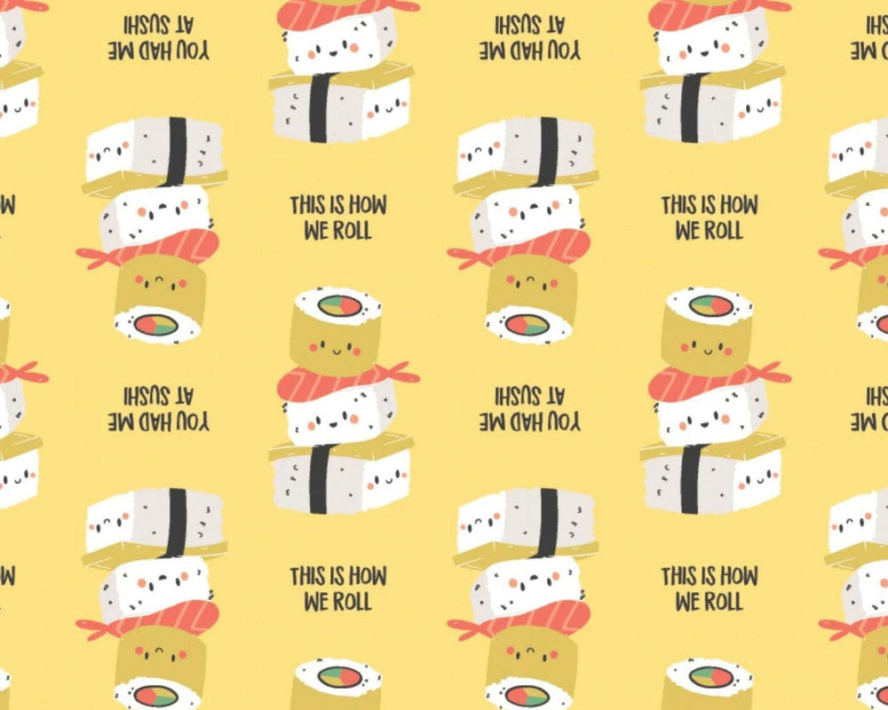 On A Roll - This Is How We Roll Sushi Yellow from Camelot Fabrics